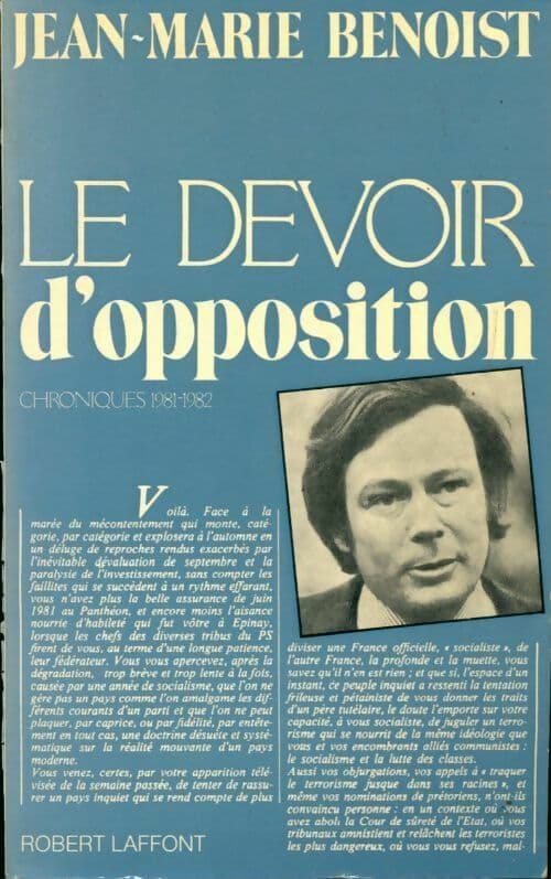 Devoir d'opposition.Chroniques 1981-1982 - Jean-Marie Benoist